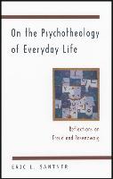 On the Psychotheology of Everyday Life