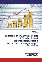 Taxation of Income in India: A Study of Post Liberalisation Period