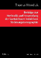 Beiträge zur Methodik und Anwendung der kontaktlosen induktiven Strömungstomographie