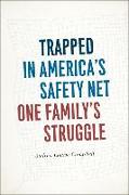Trapped in America's Safety Net