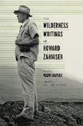 The Wilderness Writings of Howard Zahniser