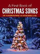 A First Book of Christmas Songs: For the Beginning Pianist with Downloadable MP3s