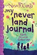 My Never Land Journal (Disney: The Never Girls)