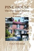 Pine House - The Day Emancipation Dawned