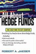 All about Hedge Funds: The Easy Way to Get Started