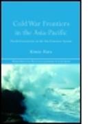Cold War Frontiers in the Asia-Pacific