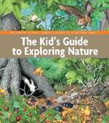 The Kid's Guide to Exploring Nature