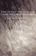 Epictetus' Handbook and the Tablet of Cebes