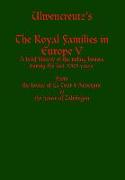 Ulwencreutz's the Royal Families in Europe V