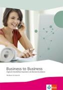 Business to Business. Workbook inkl. Audio-CD-ROM und IHK-Prüfungsvorbereitung