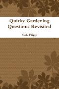 Quirky Gardening Questions Revisited