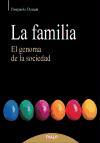 La familia : el genoma de la sociedad