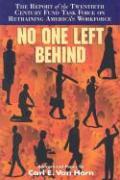 No One Left Behind: The Report of the Twentieth Century Fund Task Force on Retraining America's Workforce