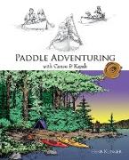 Paddle Adventuring with Canoe & Kayak