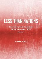 Less Than Nations: Central-Eastern European Minorities After Wwi, Volumes 1 and 2