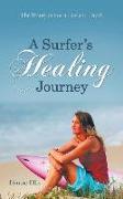 A Surfer's Healing Journey: The Beauty Beneath Life and Death