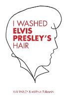 I Washed Elvis Presley's Hair