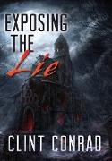 Exposing The Lie: Book 1 in the Warrior Trilogy