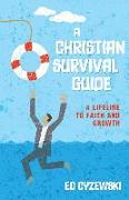 A Christian Survival Guide - A Lifeline to Faith and Growth