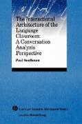 The Interactional Architecture of the Language Classroom