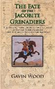 The Fate of the Jacobite Grenadiers