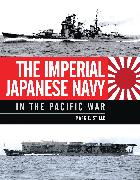 The Imperial Japanese Navy in the Pacific War