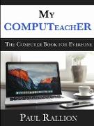 My Computeacher, the Computer Book for Everyone