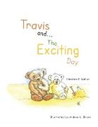 Travis And...the Exciting Day