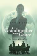 A Grandmother Named Desire