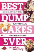 Best Dump Cakes Ever: Mind-Blowingly Easy Dump-And-Bake Cake-Mix Desserts