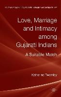 Love, Marriage and Intimacy among Gujarati Indians
