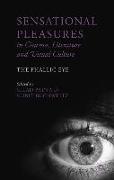 Sensational Pleasures in Cinema, Literature and Visual Culture