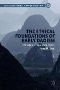 The Ethical Foundations of Early Daoism