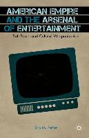 American Empire and the Arsenal of Entertainment