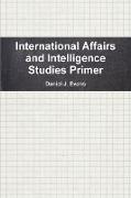 International Affairs and Intelligence Studies Primer