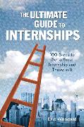 The Ultimate Guide to Internships