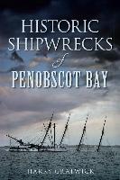 Historic Shipwrecks of Penobscot Bay