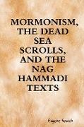 Mormonism, the Dead Sea Scrolls, and the Nag Hammadi Texts