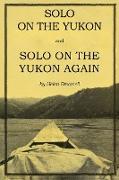 Solo on the Yukon and Solo on the Yukon Again