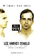 Lee Harvey Oswald: A Far Mean Streak of Independence Brought on by Negleck: A Far Mean Streak of Independence Brought on by Negleck