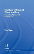 Healthcare Research Ethics and Law