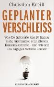 Geplanter Verschleiss