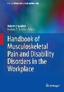 Handbook of Musculoskeletal Pain and Disability Disorders in the Workplace