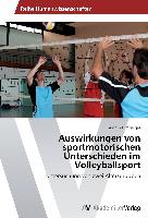Auswirkungen von sportmotorischen Unterschieden im Volleyballsport
