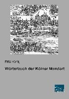 Wörterbuch der Kölner Mundart