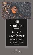 Goya-Clausewitz, paradigmas de la guerra absoluta