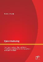Cybermobbing: Eine Untersuchung über mögliche Handlungsmöglichkeiten für Betroffene und deren Umfeld