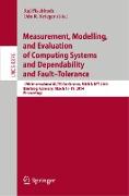 Measurement, Modeling and Evaluation of Computing Systems and Dependability and Fault Tolerance