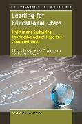 Leading for Educational Lives: Inviting and Sustaining Imaginative Acts of Hope