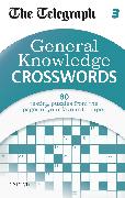 The Telegraph: General Knowledge Crosswords 3